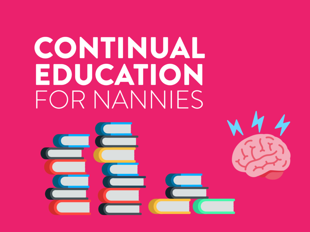 Continual Education for Nannies