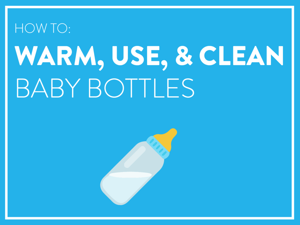How to warm use and clean baby bottles