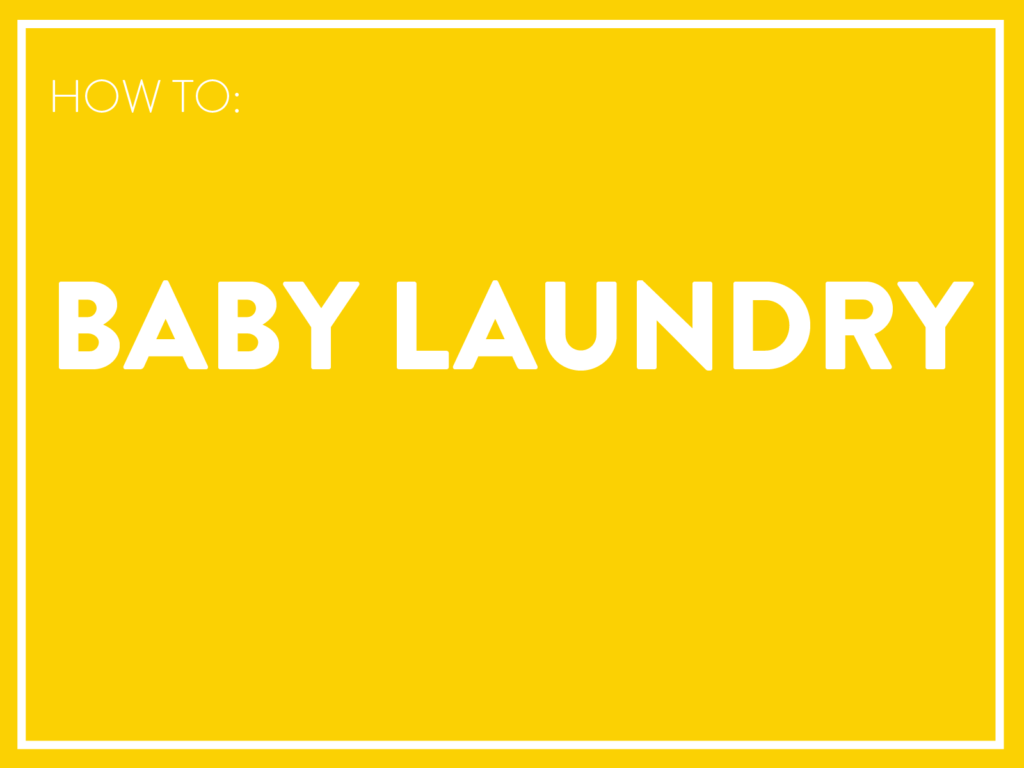 How to Baby Laundry
