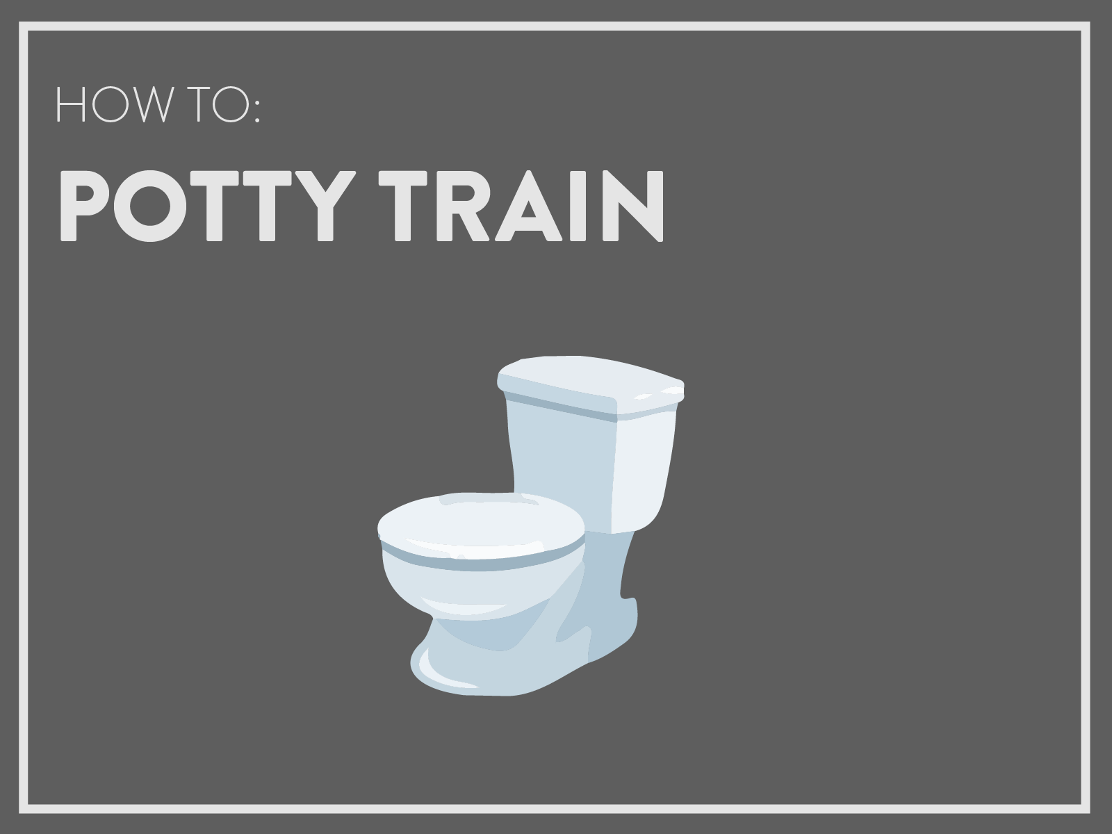 POTTY TRAINING HOW TO GET THE JOB DONE visual data 8