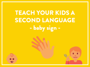 teach your kids a second language - baby sign
